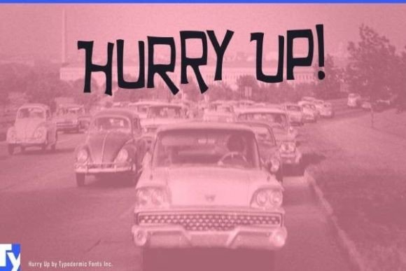 Hurry Up Font: A Playful Addition to Your Design Projects